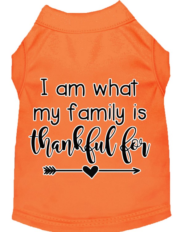 I Am What My Family is Thankful For Screen Print Dog Shirt Orange XXXL